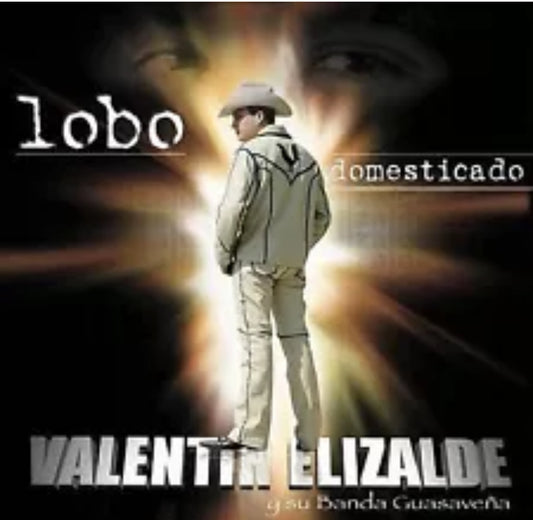 Valentín Elizalde CD “LOBO DOMESTICADO”