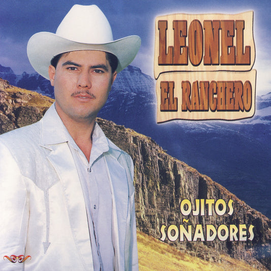 Leonel El Ranchero CD “OJITOS SOÑADORES”